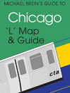 Michael Brein's Guide to Chicago by the  'L'